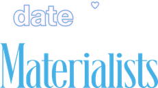 Materialists